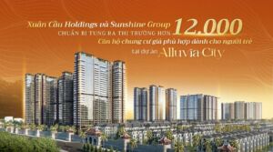 Xuân Cầu Holdings và Sunshine Group ra mắt phân khu Alluvia Sunshine Grand City